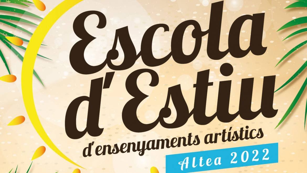 Escola d’Estiu (Ens. Artístics) – 3-8 anys – Altea 2022